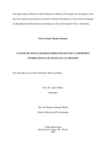 Tese apresentada à Divisão de Pós-Graduação do Instituto Tecnológico de Aeronáutica como parte dos requisitos para obtenção do título de Mestre em Ciência no Curso de Pós-Graduação em Engenharia de Infra-Estrutura Aeronáutica na Área de Transporte Aéreo e Aeroportos.