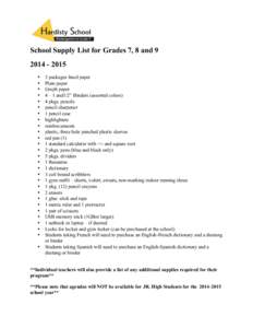    School Supply List for Grades 7, 8 and[removed] • •