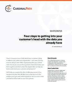 WHITEPAPER  Four steps to getting into your customer’s head with the data you already have BY JOHN BARONELLO