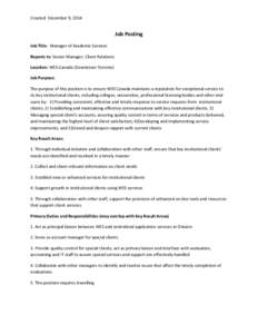 Created: December 9, 2014  Job Posting Job Title: Manager of Academic Services Reports to: Senior Manager, Client Relations Location: WES-Canada (Downtown Toronto)