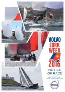 Notice of Race July 10th-15th 2016 Royal cork Yacht club  NOTICE OF RACE