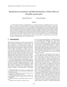 Judgment and Decision Making, Vol. 9, No. 5, July 2014, pp. 360–372  Spontaneous associations and label framing have similar effects in the public goods game Kimmo Eriksson∗ †