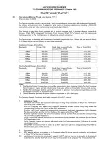 UNIFIED CARRIER LICENCE TELECOMMUNICATIONS ORDINANCE (Chapter 106) Wharf T&T Limited (“Wharf T&T”) S4.  International Ethernet Private Line Service (“IEPL”)