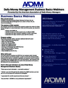 Daily Money Management Business Basics Webinars Presented by the American Association of Daily Money Managers Business Basics Webinars Who should attend: