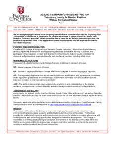 ADJUNCT MANDARIN CHINESE INSTRUCTOR Temporary, Hourly As Needed Position Without Permanent Status #137 OFFICE OF HUMAN RESOURCES ∙ 1570 EAST COLORADO BOULEVARD ∙ PASADENA, CALIFORNIA[removed][removed] ∙ CUR