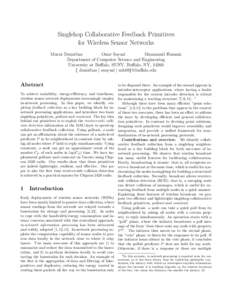 Singlehop Collaborative Feedback Primitives for Wireless Sensor Networks Murat Demirbas Onur Soysal Muzammil Hussain Department of Computer Science and Engineering