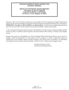 BAGDAD UNIFIED SCHOOL DISTRICT #20 BAGDAD, ARIZONA REGULAR GOVERNING BOARD MEETING November 12, 2014 AT 5:00 PM BAGDAD SCHOOLS CAFETERIA 515 Breezy Circle, Bagdad, AZ 86321