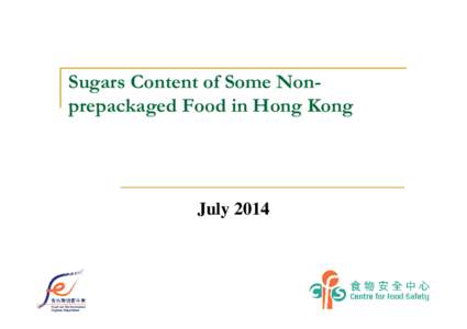 Sugars Content of Some Nonprepackaged Food in Hong Kong  July 2014 Content 