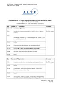 ALTE Course on productive skills: Assessing speaking and writing Sept[removed], 2014, Sèvres Programme for ALTE Course on productive skills: Assessing speaking and writing Sèvres, 22 –26 September, 2014 Course presente