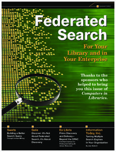 Searching / Enterprise search / Federated search / MetaLib / Full text search / Metasearch engine / Search engine / Web search engine / Outline of search engines / Information science / Information retrieval / Internet search engines
