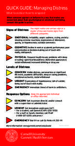 QUICK GUIDE: Managing Distress What to notice; how to respond When someone appears or behaves in a way that makes you concerned about their psychological or emotional well-being, consult this guide to action.