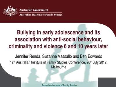 Bullying in early adolescence and its association with anti-social behaviour, criminality and violence 6 and 10 years later