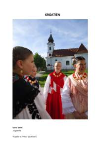 KROATIEN  Ivana Đerić 16 godina “Kapela sv. Roka” (Vukovar)