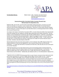 For Immediate Release:  Media Contact: Julie L. Heckman, Executive Director American Pyrotechnics Association 