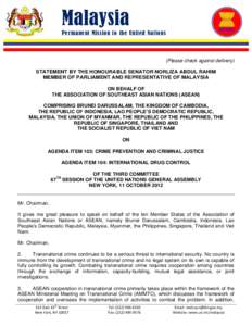 Malaysia Permanent Mission to the United Nations (Please check against delivery) STATEMENT BY THE HONOURABLE SENATOR NORLIZA ABDUL RAHIM MEMBER OF PARLIAMENT AND REPRESENTATIVE OF MALAYSIA