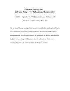 National Network for Safe and Drug- Free Schools and Communities Minutes - September 26, 1996 IASA Conference - St. Louis, MO Mike Lowther and Melissa Foley -  Co-Chair