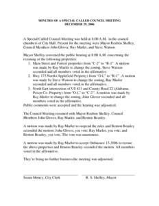 MINUTES OF A SPECIAL CALLED COUNCIL MEETING DECEMBER 29, 2006 A Special Called Council Meeting was held at 8:00 A.M. in the council chambers of City Hall. Present for the meeting were Mayor Reuben Shelley, Council Member