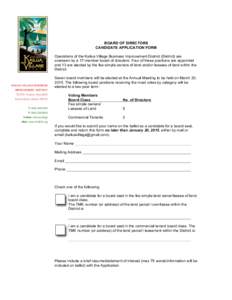 BOARD OF DIRECTORS CANDIDATE APPLICATION FORM Operations of the Kailua Village Business Improvement District (District) are overseen by a 17-member board of directors. Four of these positions are appointed and 13 are ele