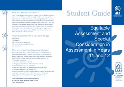 What you need to do for the AST? Forms for special case consideration are available from the AST Coordinator in your school. These forms comprise two parts. Part 1 consists of a student application and a confidential col