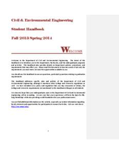 Civil & Environmental Engineering Student Handbook Fall 2013/Spring 2014 WELCOME Welcome to the Department of Civil and Environmental Engineering. The intent of this