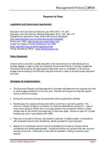 Management Policies[removed]Payment of Fees Legislation and Government requirement:  Education and Care Service National Law (WA) 2012: 175, 301