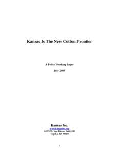 Kansas Is The New Cotton Frontier  A Policy Working Paper July[removed]Kansas Inc.