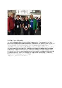 Crieff High - Young Ambassadors The Young Ambassadors programme is delivered by sportscotland in partnership with the Youth Sport Trust. The programme engages young people as role models and leaders in sport. The role of