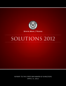 SOLUTIONS[removed]REPORT TO THE STATE BAR BOARD OF DIRECTORS APRIL 13, 2012  Timothy D. Belton