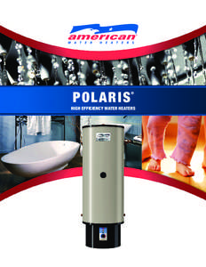 POLARIS  ® HIGH EFFICIENCY WATER HEATERS