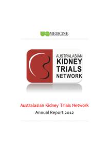 Australasian Kidney Trials Network  Annual Report 2012 Australasian Kidney Trials Network | 2