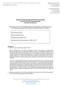 Coalition for the International Criminal Court (CICC) Questionnaire for ICC Judicial Candidates December 2014 Elections Please reply to some or all of the following questions as comprehensively or concisely as you wish. 