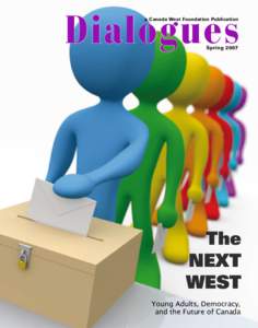 Dialogues a Canada West Foundation Publication Spring[removed]The