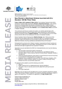 New Director’s Attachment Scheme launched with Kriv Stenders’ Kill Me Three Times Friday 15 March[removed]updated 21 March 2013): The Australian Directors Guild (ADG) and Screen Australia today launched the Director’