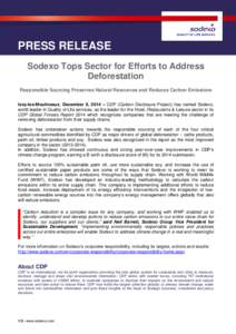 PRESS RELEASE Sodexo Tops Sector for Efforts to Address Deforestation Responsible Sourcing Preserves Natural Resources and Reduces Carbon Emissions Issy-les-Moulineaux, December 8, 2014 – CDP (Carbon Disclosure Project