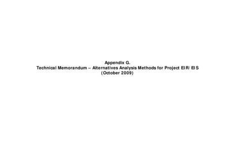 Appendix G. Technical Memorandum – Alternatives Analysis Methods for Project EIR/EIS (October 2009) CALIFORNIA HIGH-SPEED TRAIN PROJECT