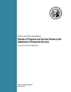 Report to the Governor and Legislature  Results of Programs and Services Review at the Department of Enterprise Services As required by RCW[removed]b)(viii)