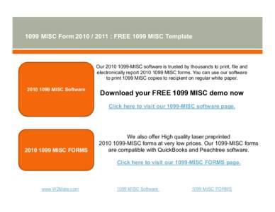 1099 MISC Form[removed] : FREE 1099 MISC Template  Our[removed]MISC software is trusted by thousands to print, file and electronically report[removed]MISC forms. You can use our software to print 1099 MISC copies 