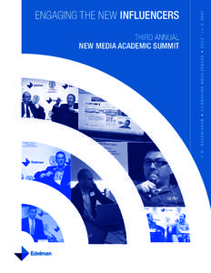 THIRD ANNUAL NEW MEDIA ACADEMIC SUMMIT JUNE 9-11, 2009 • GEORGETOWN UNIVERSITY • WASHINGTON, D.C.  ENGAGING THE NEW INFLUENCERS