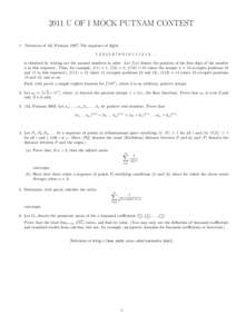 2011 U OF I MOCK PUTNAM CONTEST 1. [Variation of A2, Putnam[removed]The sequence of digits[removed][removed] ... is obtained by writing out the natural numbers in order. Let f (n) denote the position of the