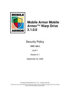 Mobile Armor Mobile Armor™ Warp Drive[removed]Security Policy FIPS 140-2