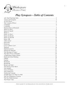1  Play Synopses—Table of Contents All’s Well That Ends Well................................................................................................................ 2 Antony and Cleopatra.....................