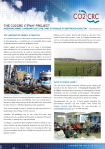 The co2crc otway project  Researching carbon capture and storage at Nirranda South THE LABORATORY UNDER A PADDOCK You wouldn’t know it if you drove past on the Great Ocean Road but an international team of scientists h