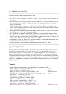 ACE IMPLEMENTATION PLAN  Executive summary of ACE implementation plan • A 11-person steering committee is proposed to include a range of expertise sufficient to lead the programme. • Six sub-committees are being esta