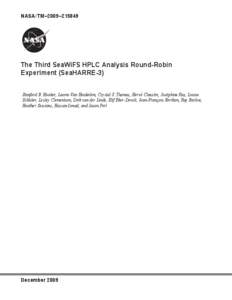 NASA/TM–2009–[removed]The Third SeaWiFS HPLC Analysis Round-Robin Experiment (SeaHARRE-3) Stanford B. Hooker, Laurie Van Heukelem, Crystal S. Thomas, Hervé Claustre, Joséphine Ras, Louise Schlüter, Lesley Clementso