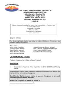 LITTLEFIELD UNIFIED SCHOOL DISTRICT #9 GOVERNING BOARD MEETING Administrative Services Site 3490 East Rio Virgin Road Beaver Dam, Arizona[removed]Thursday, September 12, 2013