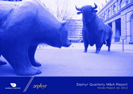 Zephyr Quarterly M&A Report Nordic Report, Q1 2012 Zephyr Quarterly M&A Report Nordic Region, Q1 2012