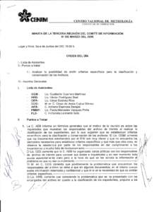 CENTRO NACIONAL DE METROLOGÍA COMITÉ DE INFORMACIÓN MINUTA DE LA TERCERA REUNiÓN DEL COMITÉ DE INFORMACiÓN 01 DE MARZO DEL 2006