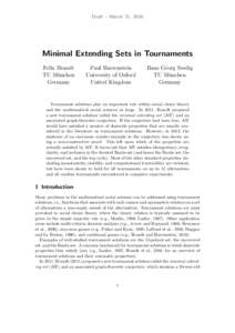 Draft – March 21, 2016  Minimal Extending Sets in Tournaments Felix Brandt TU M¨ unchen