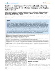 Control of Viremia and Prevention of AIDS following Immunotherapy of SIV-Infected Macaques with PeptidePulsed Blood Robert De Rose1, Caroline S. Fernandez1, Miranda Z. Smith1, C. Jane Batten1, Sheilajen Alcaˆntara1, Viv