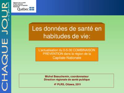 Les données de santé en habitudes de vie: L’actualisation du[removed]COMBINAISON PRÉVENTION dans la région de la  Capitale-Nationale